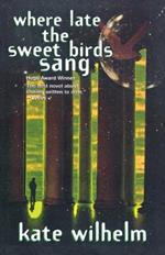 Where Late the Sweet Bird Sang