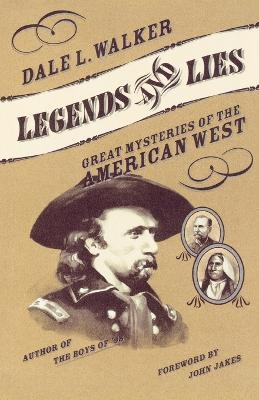 Legends and Lies: Great Mysteries of the American West - Dale L. Walker - cover