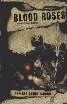 Blood Roses - Chelsea Quinn Yarbro - cover