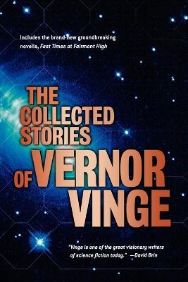 The Collected Stories of Vernor Vinge - Vernor Vinge - cover