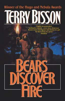 Bears Discover Fire and Other Stories - Terry Bisson - cover