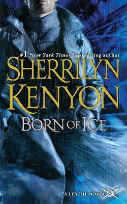 Born of Ice: The League: Nemesis Rising - Sherrilyn Kenyon - cover