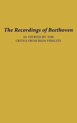 The Recordings of Beethoven: As Viewed by the Critics from High Fidelity - cover