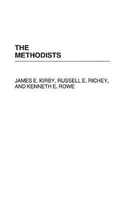 The Methodists - James Kirby,Russell Richey,Kenneth Rowe - cover
