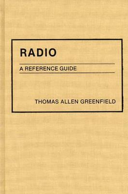 Radio: A Reference Guide - Thomas A. Greenfield - cover