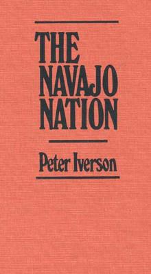 The Navajo Nation - Peter Iverson - cover