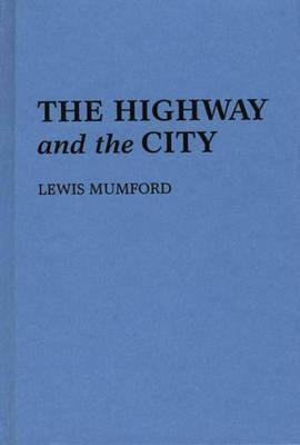 The Highway and the City - Lewis Mumford - cover