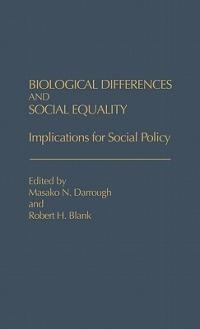 Biological Differences and Social Equality: Implications for Social Policy - Masako Darrough - cover