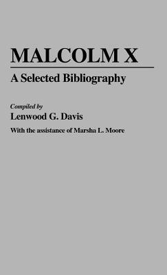 Malcolm X: A Selected Bibliography - Lenwood Davis - cover