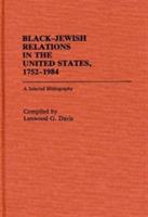 Black-Jewish Relations in the United States, 1752-1984: A Selected Bibliography - Lenwood Davis - cover