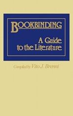Bookbinding: A Guide to the Literature