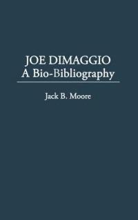 Joe DiMaggio: Baseball's Yankee Clipper - Jack Moore - cover