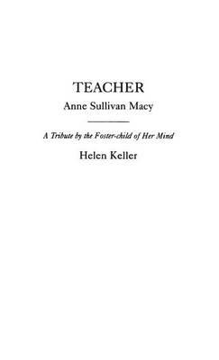 Teacher: Anne Sullivan Macy - cover