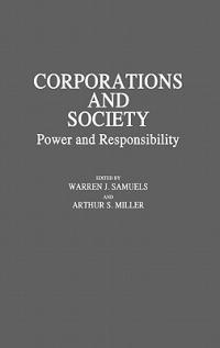 Corporations and Society: Power and Responsibility - Warren J. Samuels - cover