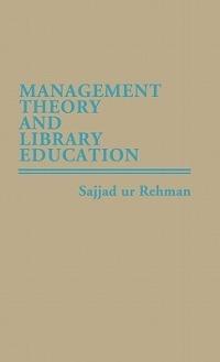 Management Theory and Library Education. - Sajjad ur Rehman - cover