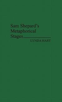 Sam Shepard's Metaphorical Stages - Lynda Hart - cover