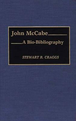 John McCabe: A Bio-Bibliography - Stewart R. Craggs - cover