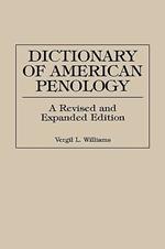 Dictionary of American Penology, 2nd Edition