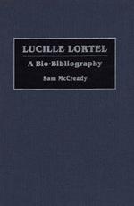 Lucille Lortel: A Bio-Bibliography