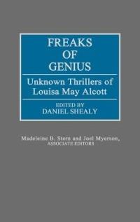 Freaks of Genius: Unknown Thrillers of Louisa May Alcott - cover