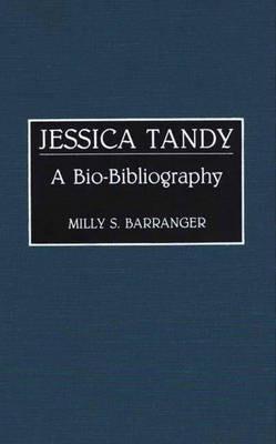 Jessica Tandy: A Bio-Bibliography - Milly S. Barranger - cover