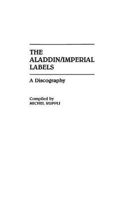 The Aladdin/Imperial Labels: A Discography - Michel Ruppli - cover