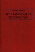 The Critical Response to William Styron