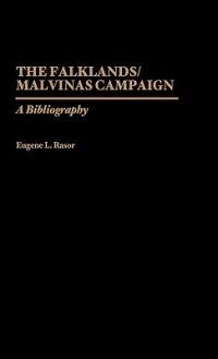 The Falklands/Malvinas Campaign: A Bibliography - Eugene L. Rasor - cover