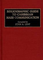 Bibliographic Guide to Caribbean Mass Communication