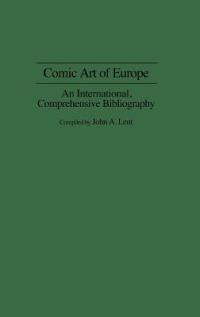Comic Art of Europe: An International, Comprehensive Bibliography - John Lent - cover