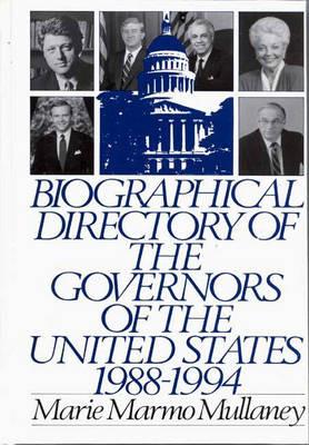 Biographical Directory of the Governors of the United States 1988-1994 - Marie Mullaney - cover