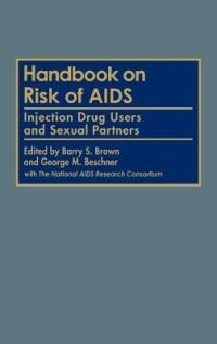 Handbook on Risk of AIDS: Injection Drug Users and Sexual Partners - cover