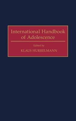 International Handbook of Adolescence - Klaus Hurrelmann - cover