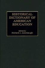 Historical Dictionary of American Education