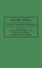 Aging Well: A Selected, Annotated Bibliography