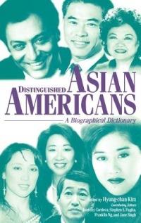 Distinguished Asian Americans: A Biographical Dictionary - Chung H. Chuong,Dorothy Cordova,Robert H. Hyung Chan Kim - cover