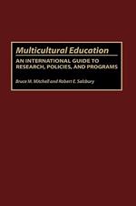 Multicultural Education: An International Guide to Research, Policies, and Programs