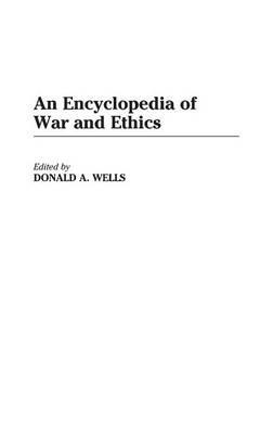 An Encyclopedia of War and Ethics - cover