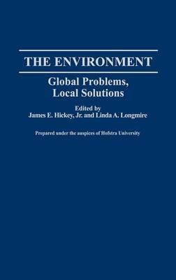 The Environment: Global Problems, Local Solutions - cover
