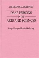 Deaf Persons in the Arts and Sciences: A Biographical Dictionary - Harry G. Lang,Bonnie Meath-Lang - cover