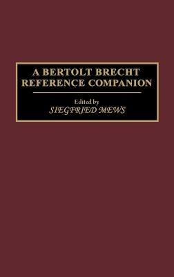 A Bertolt Brecht Reference Companion - Siegfried Mews - cover