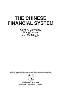 The Chinese Financial System - Cecil R. Dipchand,Zhang Yichun,Ma Mingjia - cover