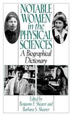 Notable Women in the Physical Sciences: A Biographical Dictionary