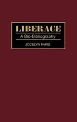 Liberace: A Bio-Bibliography