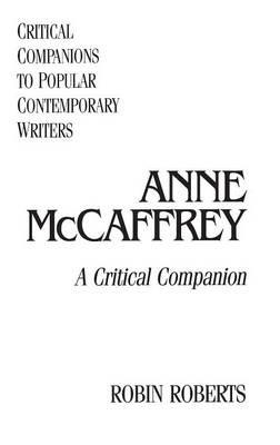 Anne McCaffrey: A Critical Companion - Robin Roberts - cover