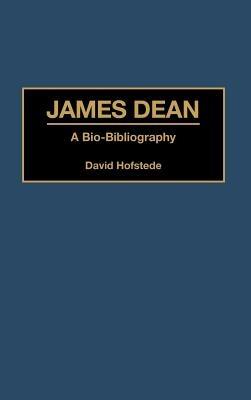 James Dean: A Bio-Bibliography - David Hofstede - cover