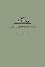 Jazz Poetry: From the 1920s to the Present