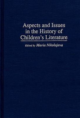 Aspects and Issues in the History of Children's Literature - cover
