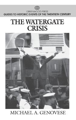 The Watergate Crisis - Michael A. Genovese - cover