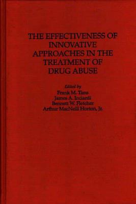 The Effectiveness of Innovative Approaches in the Treatment of Drug Abuse - cover